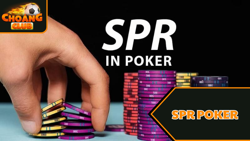 Tìm hiểu thuật ngữ SPR Poker là gì